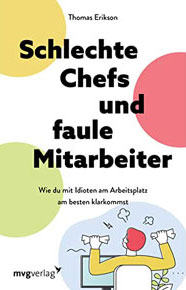 Schlechte Chefs und faule Mitarbetier