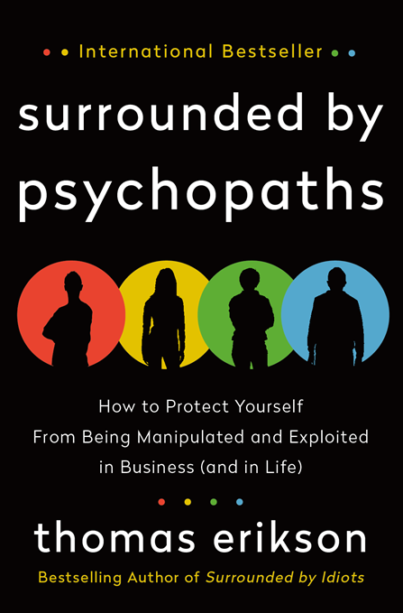 Surrounded by Psychopaths
