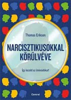 Narcisztikusokkal körülvéve - Így kezeld az önimádókat!