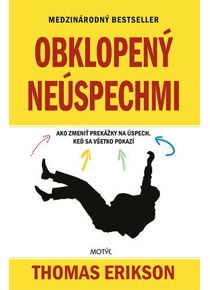 Obklopený neúspechmi