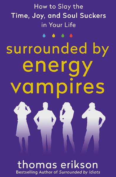 Surrounded by Energy Vampires