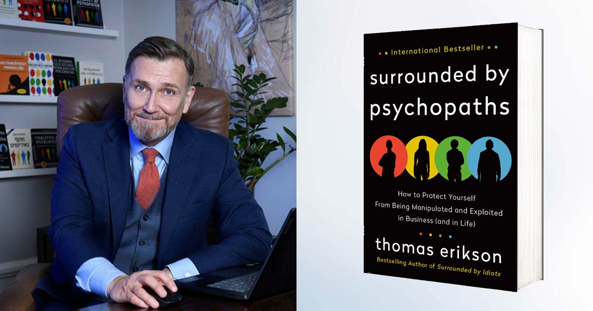Surrounded by Psychopaths & Surrounded by Idiots By Thomas Erikson 2 B